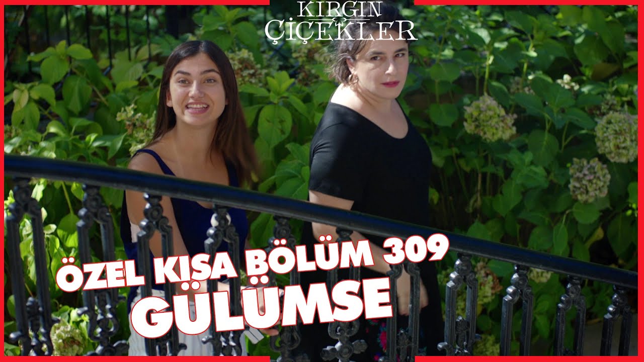 Kırgın Çiçekler Özel Kısa Bölümler | 309