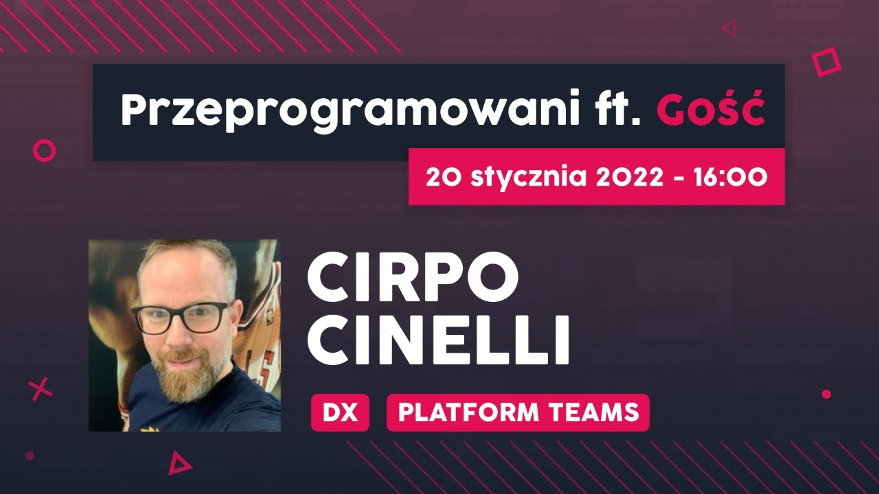 Developer Experience | Cirpo Cinelli | Przeprogramowani ft. Gość #18