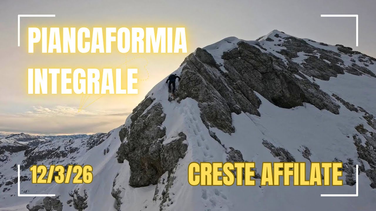 12/3/26 Creste affilate e vuoto sotto i piedi | Piancaformia Integrale