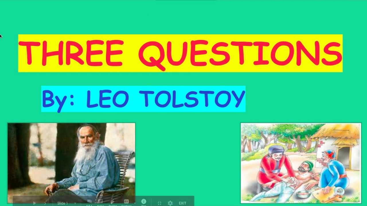 Three Questions by Leo Tolstoy !