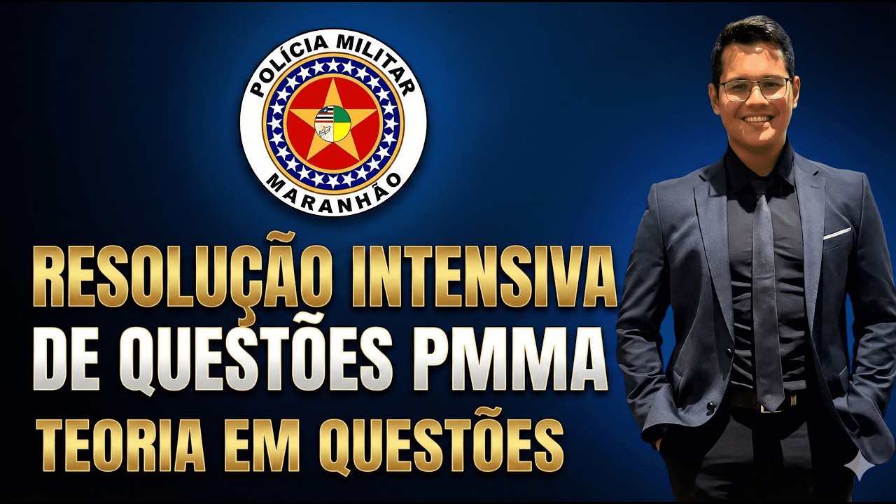CONCURSO PM-MA 2026 - RESOLUÇÃO INTENSIVA DE QUESTÕES