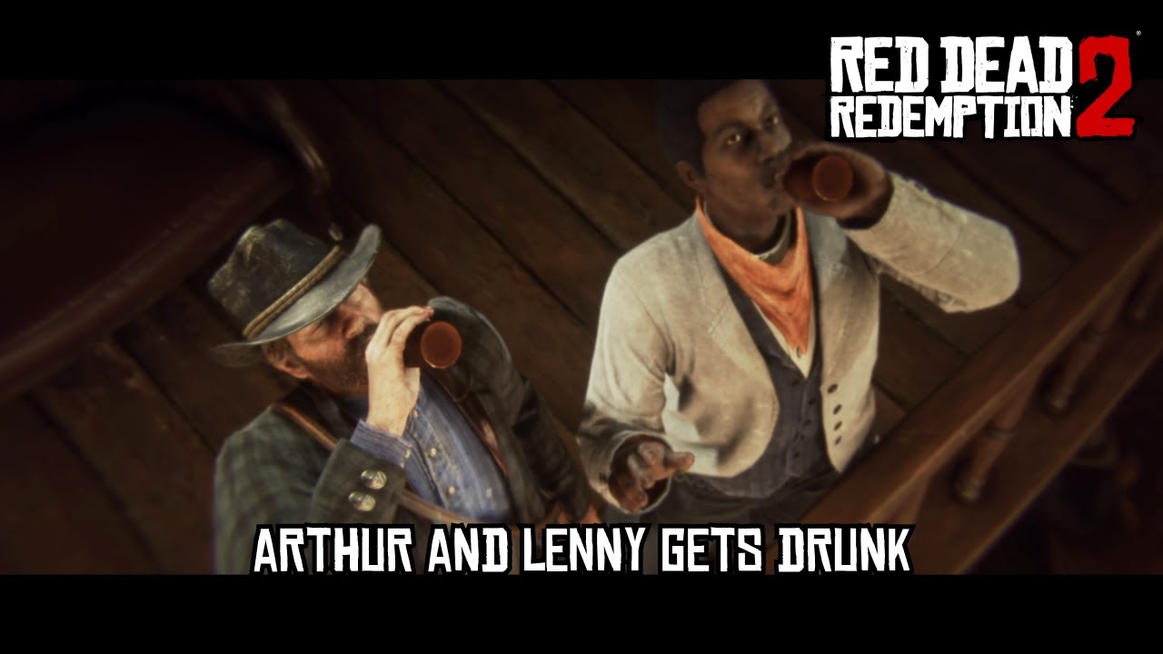 Arthur and Lenny gets drunk - Red Dead Redemption 2