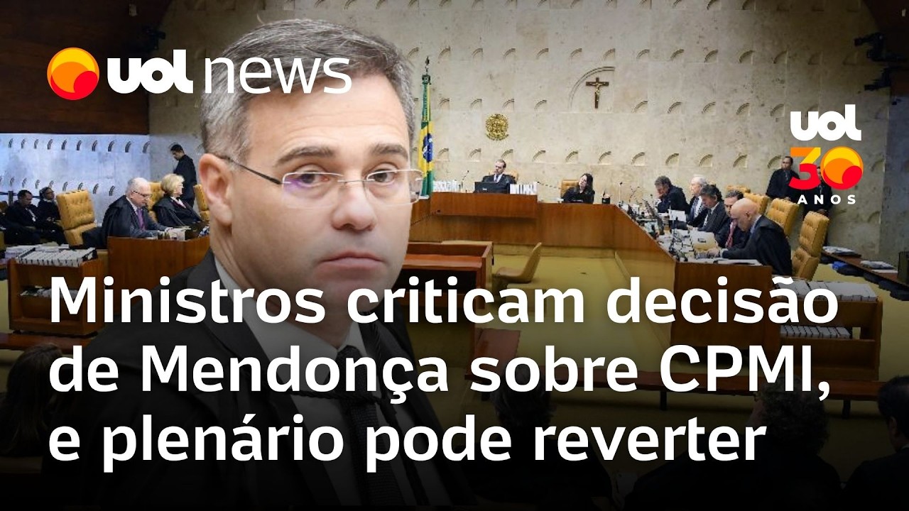 Ministros do STF criticam decis&atilde;o de Mendon&ccedil;a sobre CPMI do INSS, e plen&aacute;rio pode reverter