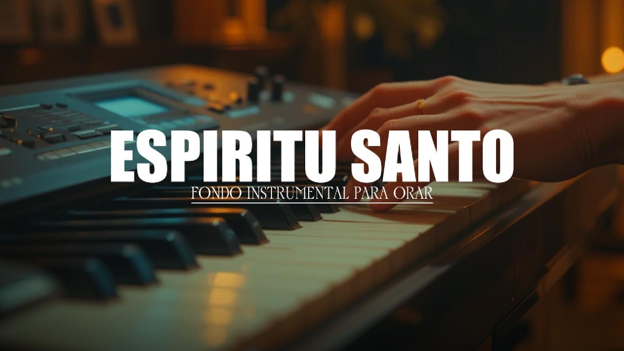 FONDO INSTRUMENTAL PARA ORAR - ESPIRUT SANTO - FONDO MUSICAL