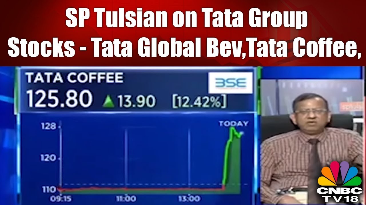 SP Tulsian on Tata Group Stocks - Tata Global Bev, Tata Coffee, Tata Chemical, Voltas, TCS