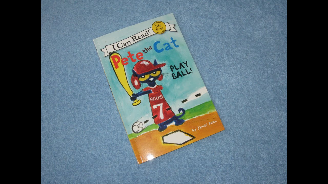 PETE The Cat ~ Play Ball! Children's Read Aloud Story Book For Kids By James Dean
