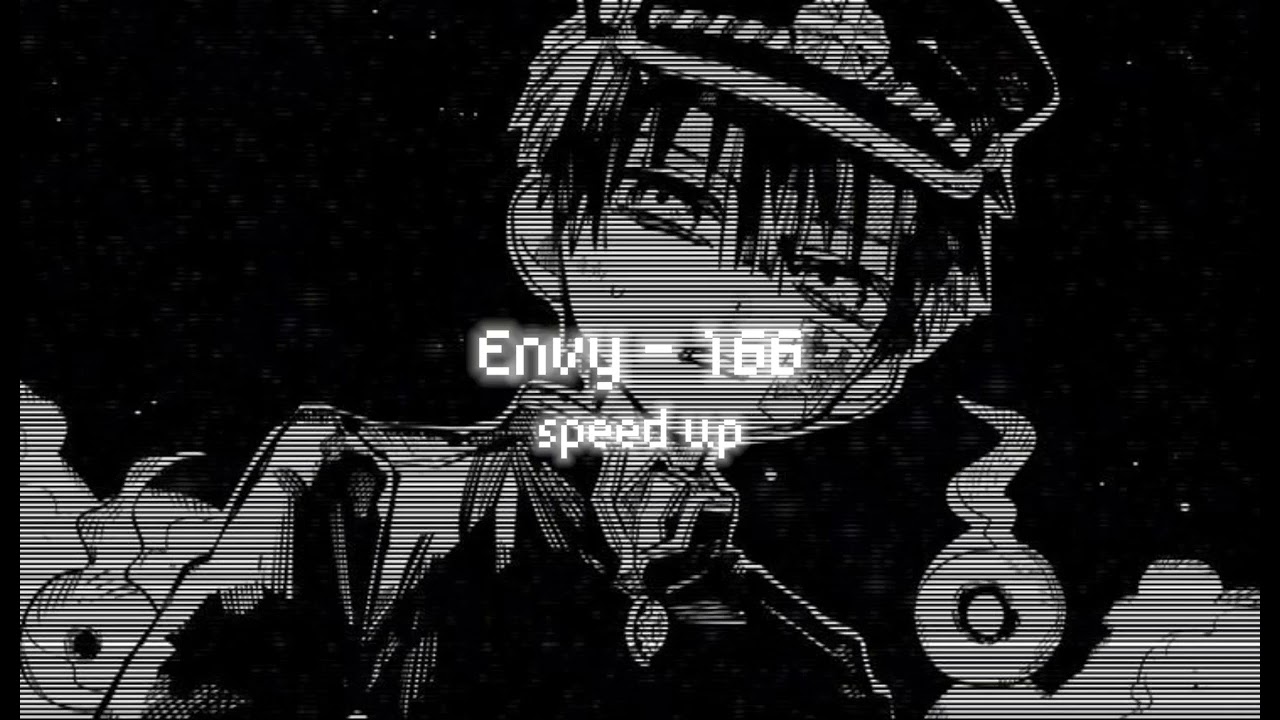 Envy - 166 | speed up