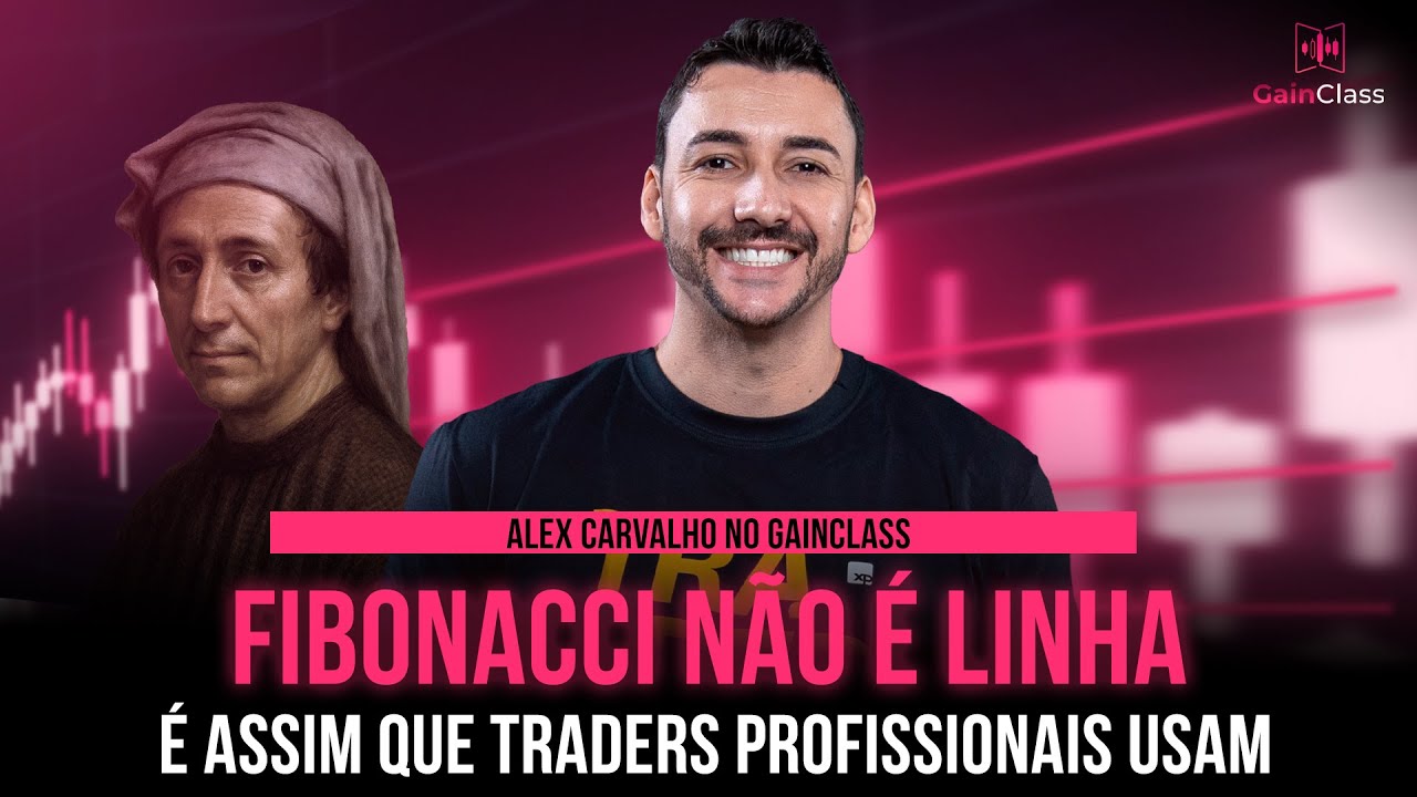 Fibonacci NÃO é linha: é assim que traders profissionais usam | Alex Carvalho no GainClass