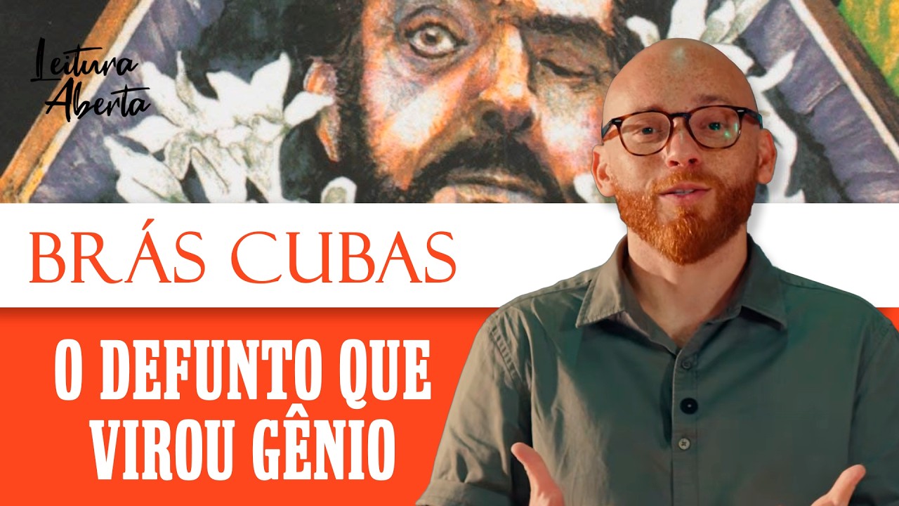 Memórias Póstumas de Brás Cubas: Entenda o clássico de Machado de Assis | Leitura Aberta
