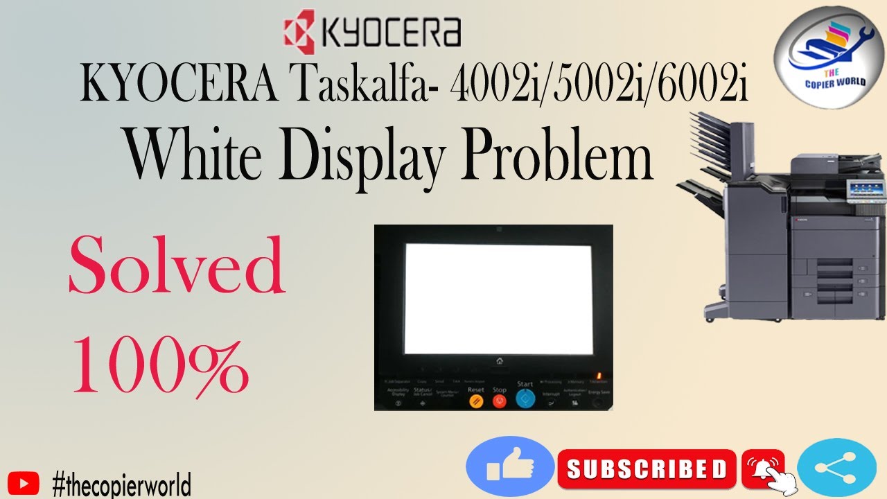 KYOCERA Taskalfa ALL MODEL WHITE DISPLAY PROBLEM - KYOCERA 4002i/5002i/6002i WHITE DISPLAY PROBLEM