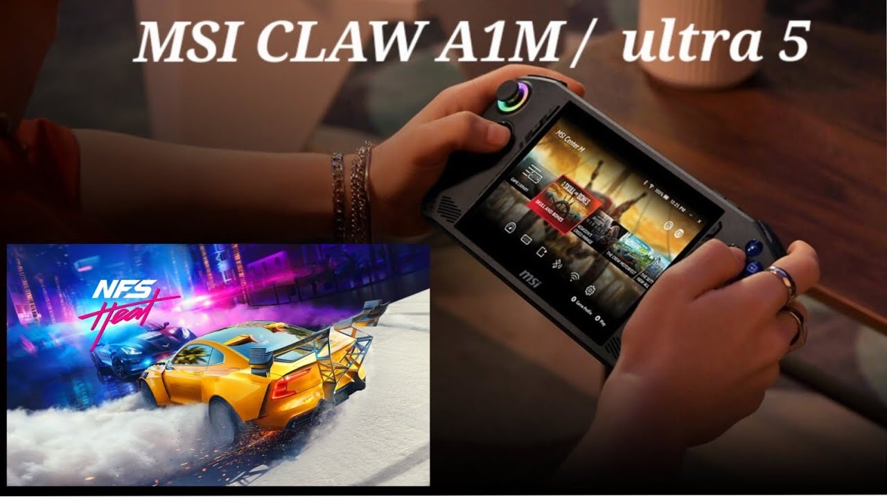 NFS HEAT | MSI CLAW A1M