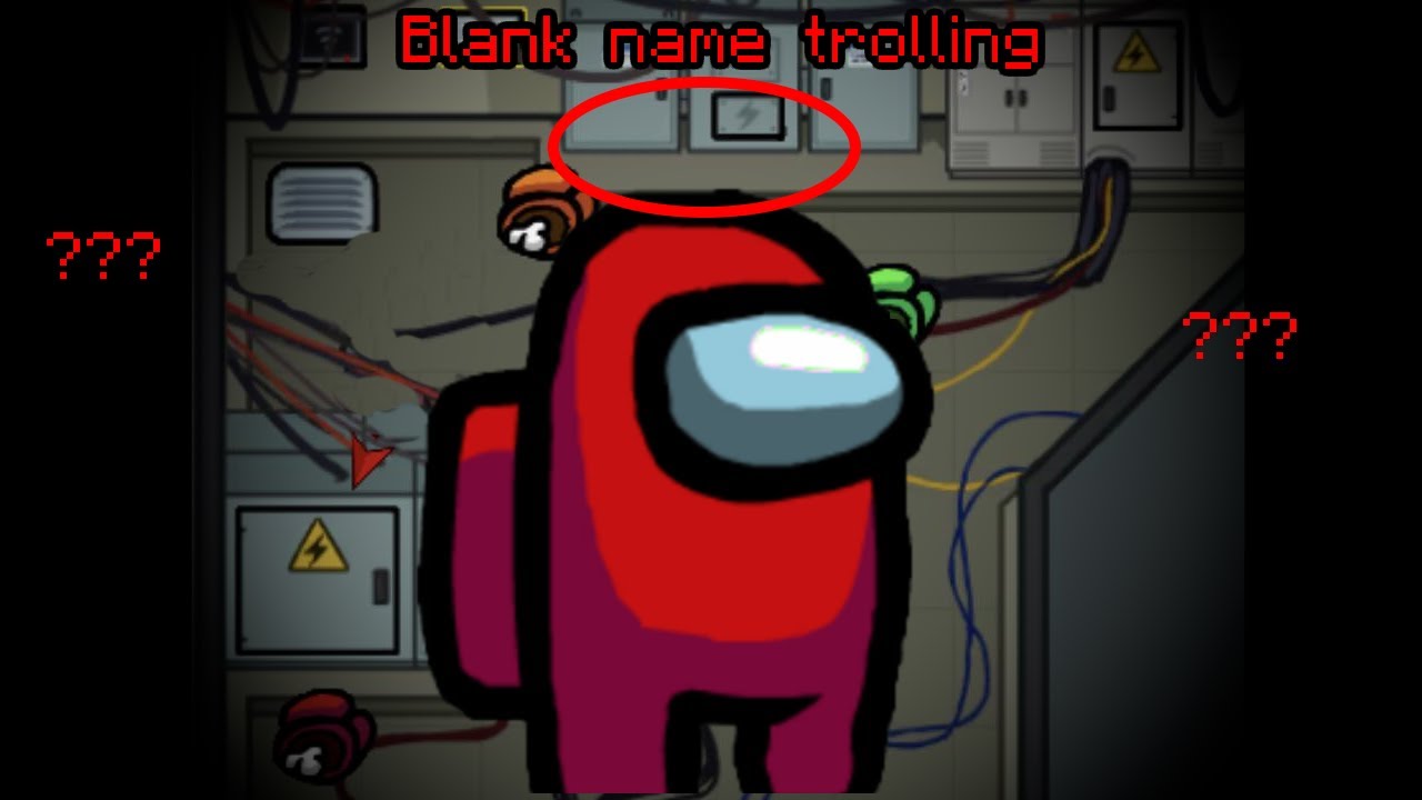 Among Us blank name trolling