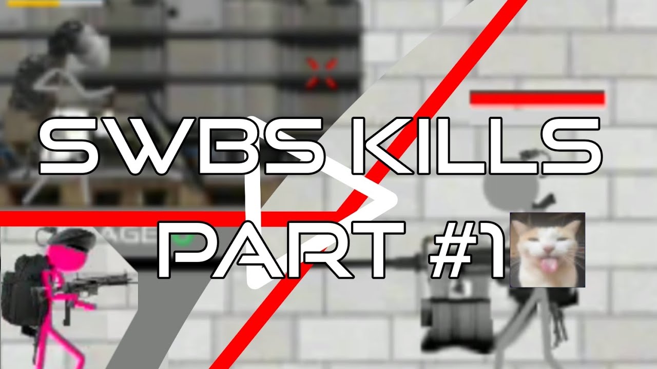 SWBS kills part #1 