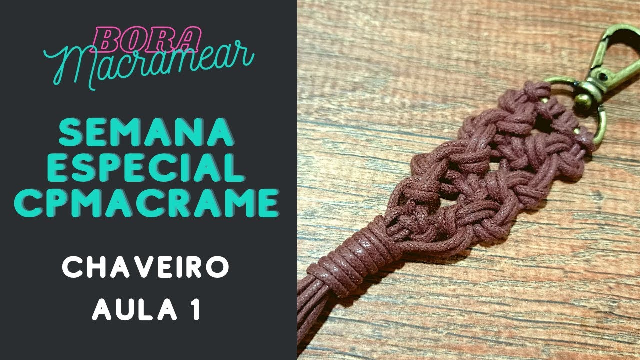 CHAVEIRO  DE MACRAMÊ 1 - SEMANA ESPECIAL CPMACRAME CHAVEIROS