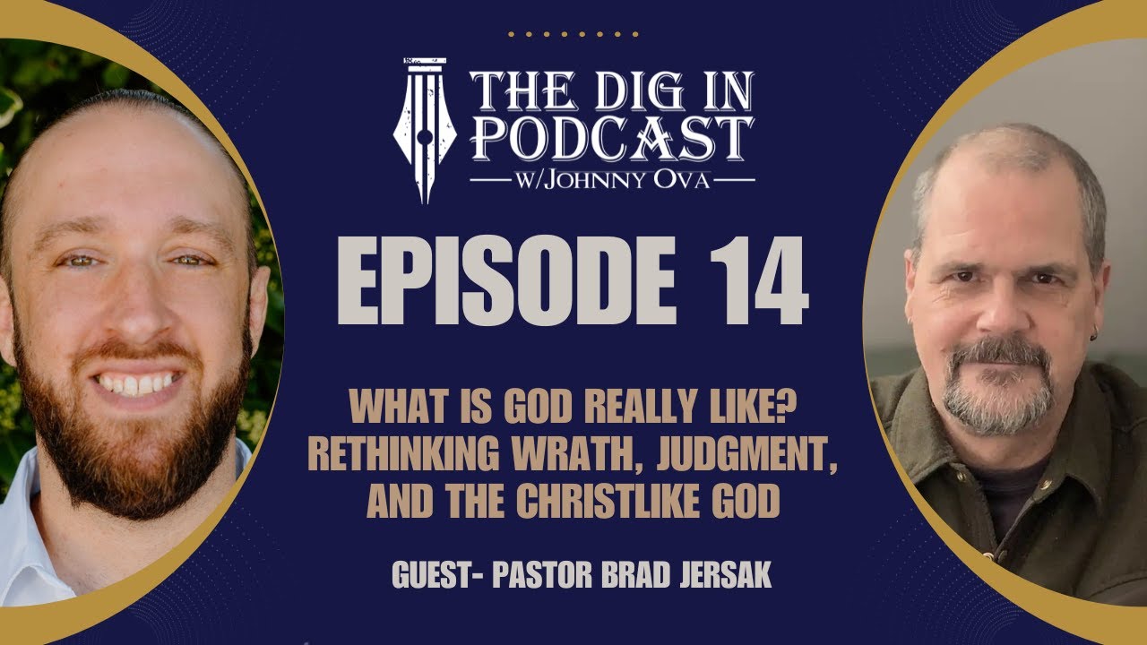 What Is God Really Like? Rethinking Wrath, Judgment, and the Christlike God | Dr. Brad Jersak