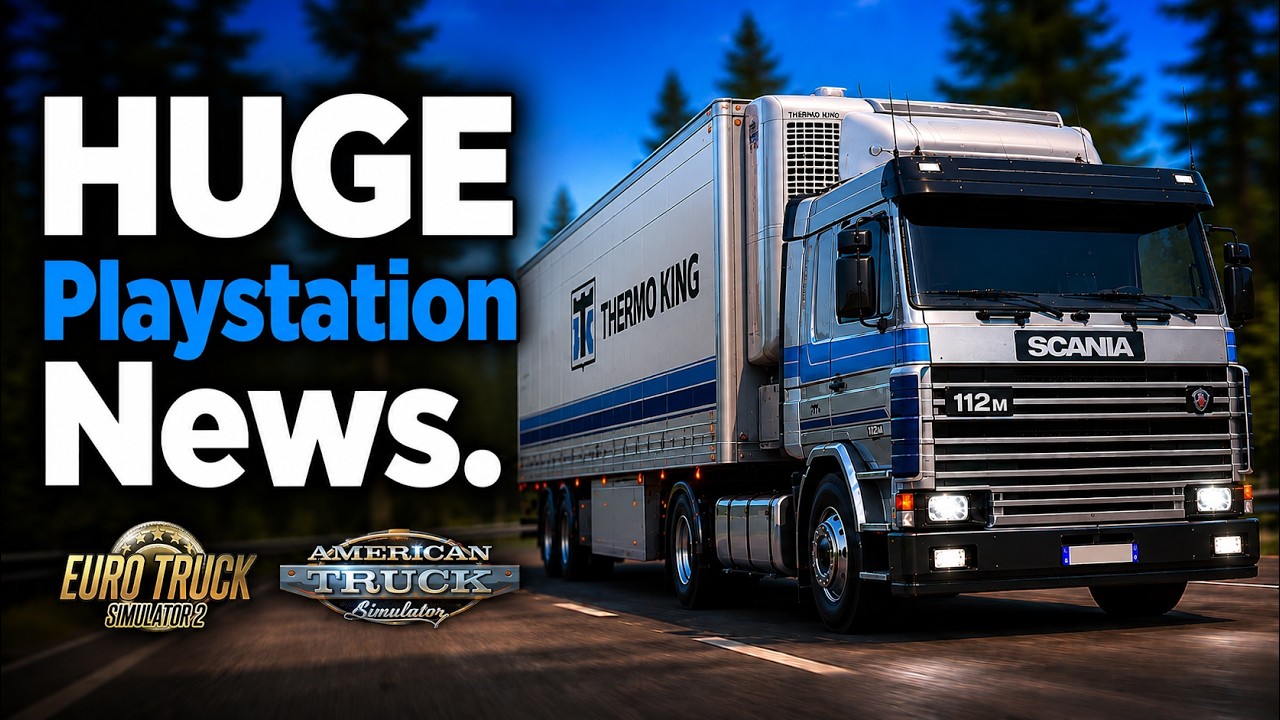 Важные новости PlayStation для ETS2 и ATS