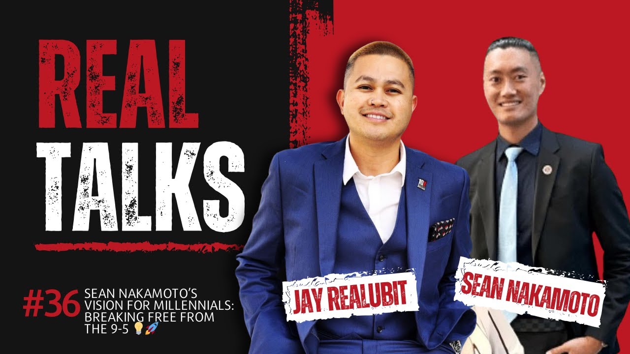 #RealTalks EP 36 - Sean Nakamoto&rsquo;s Vision for Millennials: Breaking Free from the 9-5 💡🚀