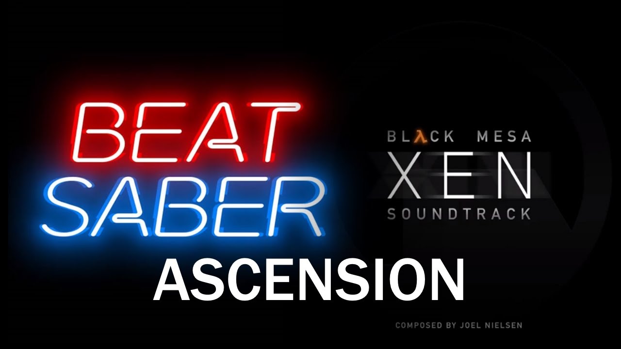 [Beat Saber] Joel Nielsen - Ascension (Black Mesa OST)