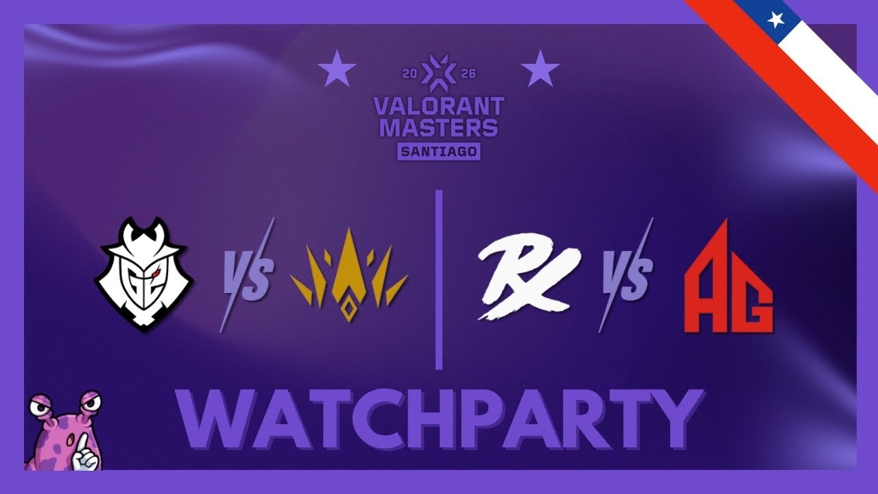 G2 vs BBL & PRX vs AG | VCT Masters Santiago Playoffs #VCTWatchParty | !patreon !socials