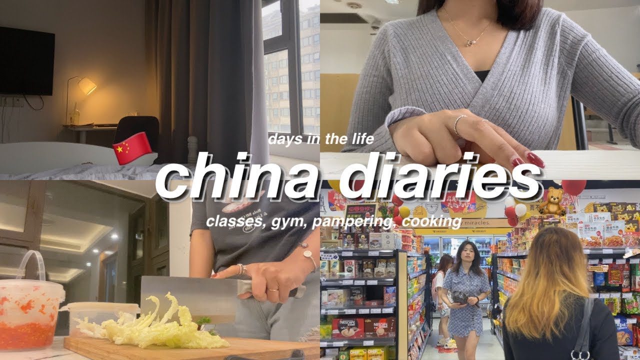 china diaries 🇨🇳`✮´- days in the life as an international student (classes, gym, pampering, cooking)