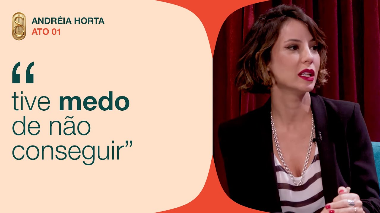ANDRÉIA HORTA $em Glamour, mas com Cifrão | ATO 01
