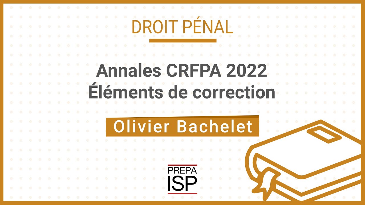 Annales CRFPA 2022 - Droit pénal