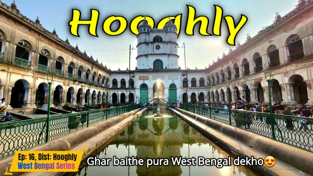 Hooghly - Place of Mughal and Dutch Heritage | EP - 16 | Dist: Hooghly, West Bengal | 96