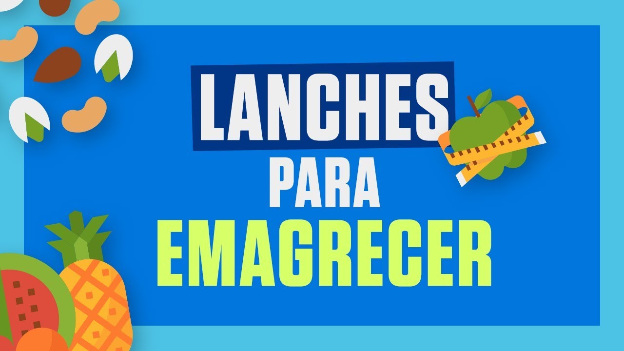 Melhores LANCHES PARA EMAGRECER - O que comer para perder peso rápido!