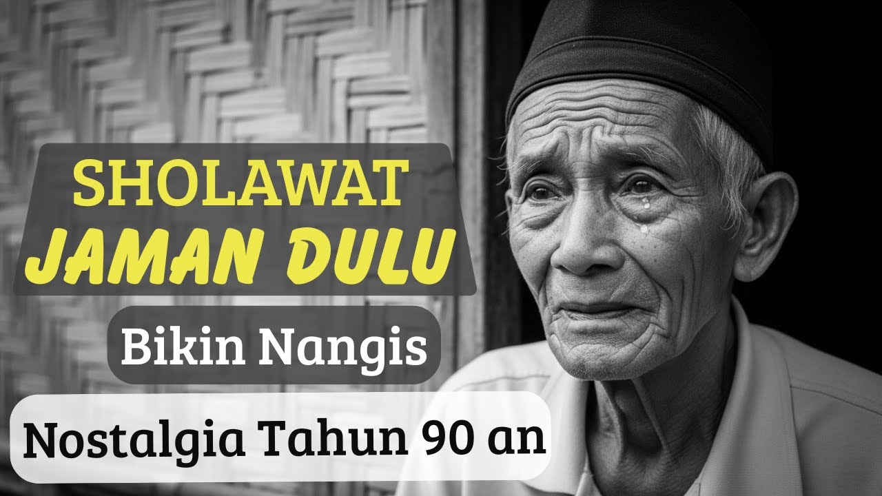 Sholawat Jaman Dulu Ini Bikin Nagis