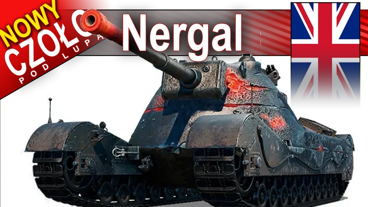 Nergal - paskudny czołg - World of Tanks