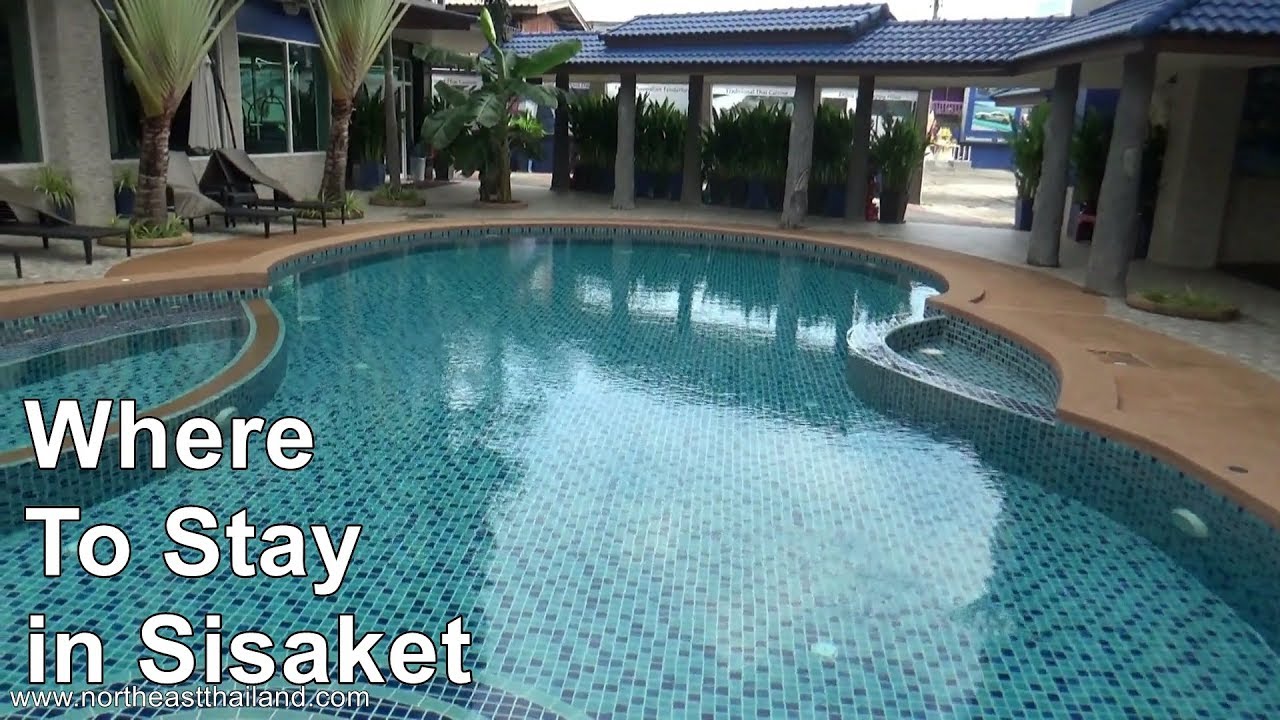 Where to stay in Sisaket Thailand, Hotel Recommendation for Sisaket Thailand