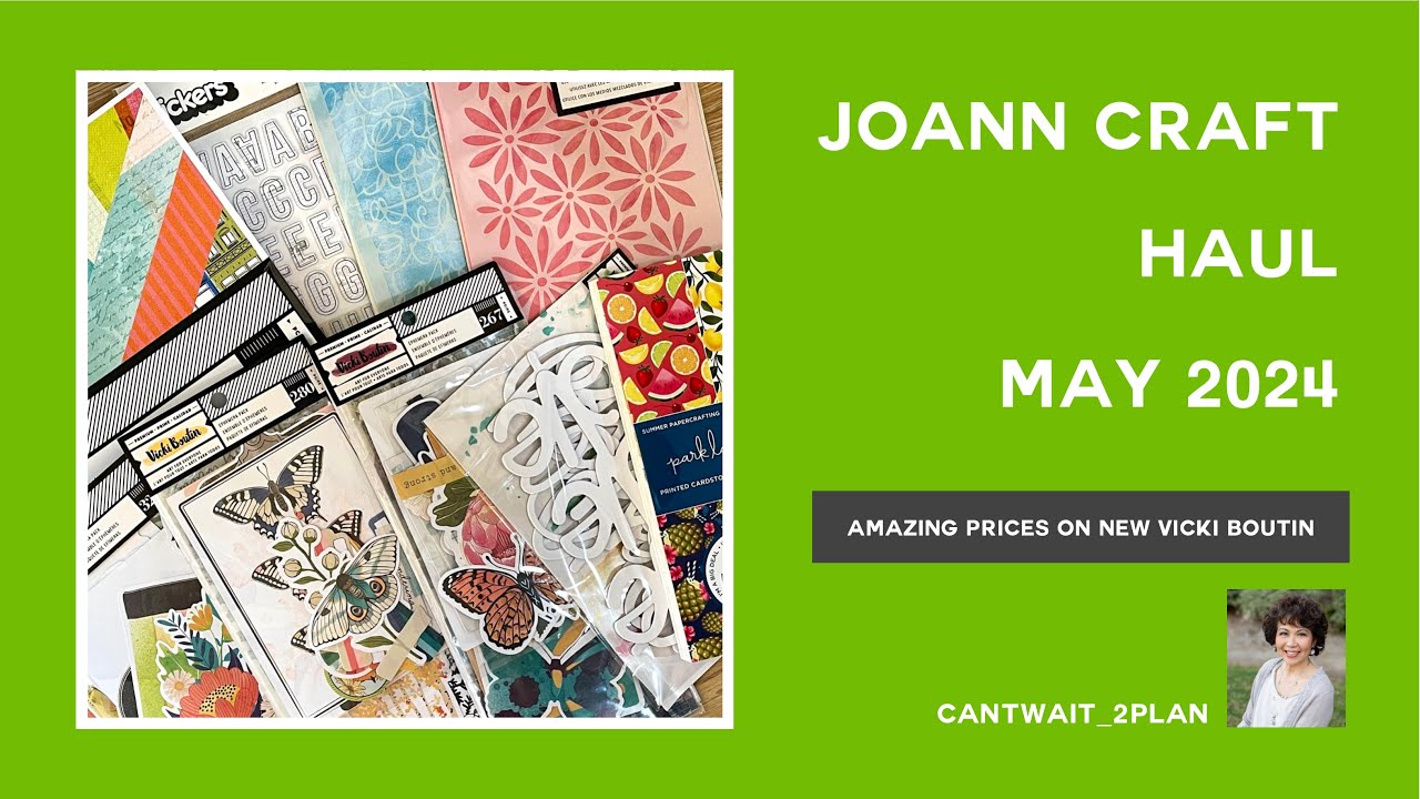 Joann Craft Haul | May 2024