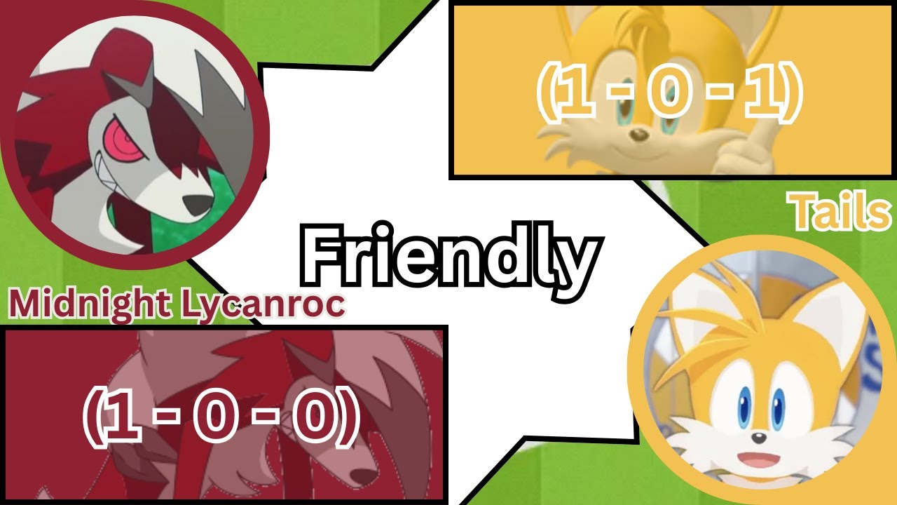 Character Soccer Friendly: Midnight Lycanroc Vs Tails (September 5th,  2025)