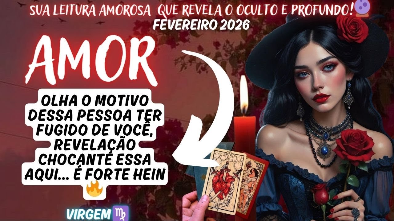 💖VIRGEM🔥🤯TÁ PEGANDO FOGO, OLHA O MOTIVO DESSA PESOA TER FUGIDO DE VOCÊ,VEM AÍ REVELAÇÃO CHOCANTE...💣