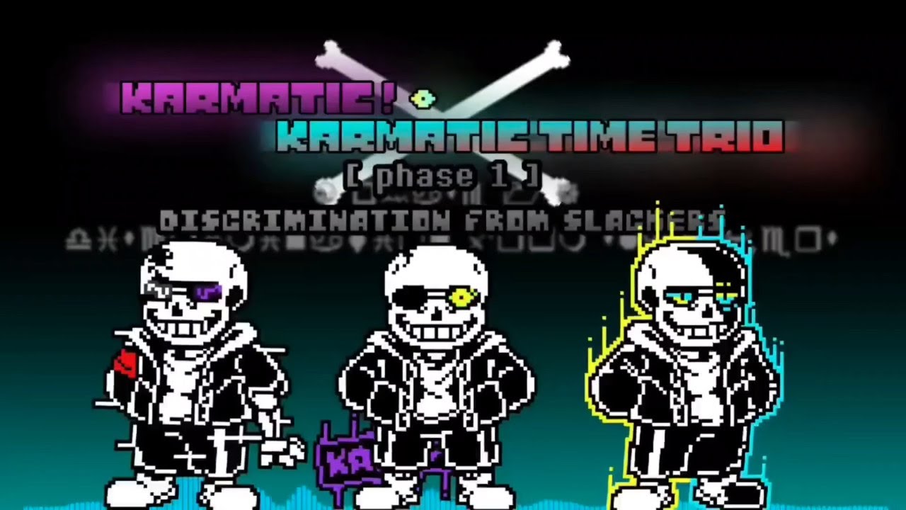 Karmatic! Karmatic Time Trio - Phase 1: Discrimination From Slackers