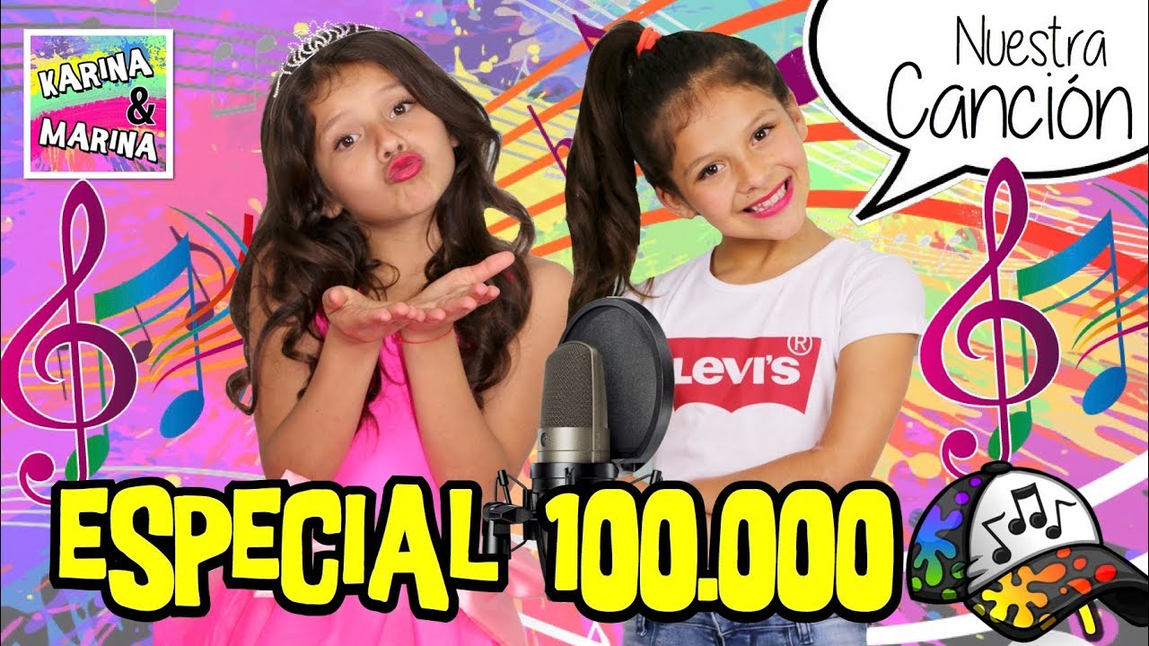 🎤 ¡¡ESPECIAL DE 100.000 MIL SUSCRIPTORES!! 🌸 NUESTRA CANCIÓN 100K ✨ KARINA Y MARINA feat Jose Sero