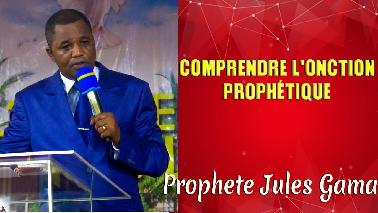 COMPRENDRE L'ONCTION PROPHÉTIQUE/ PROPHÈTE JULES GAMA.