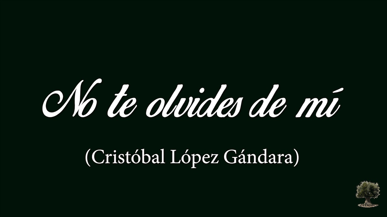 No te olvides de mí (Cristóbal López Gándara)
