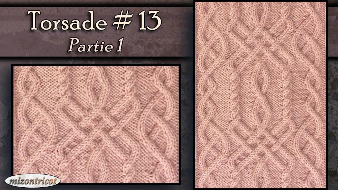 [Tricot] TORSADE # 13 • Partie 1 🐑