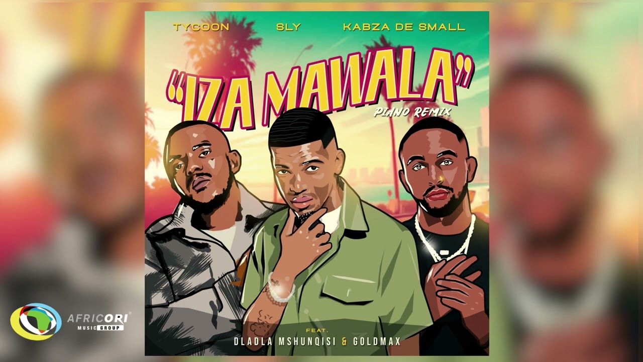 Tycoon, Sly and Kabza De Small - Iza Mawala [Feat. Dladla Mshunqisi and Goldmax] (Official Audio)