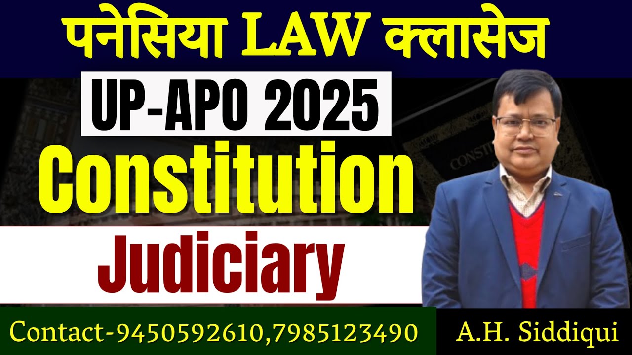 UP-APO 2025 ||Constitution || Judiciary | Panacea Law Classes | Siddiqui Sir