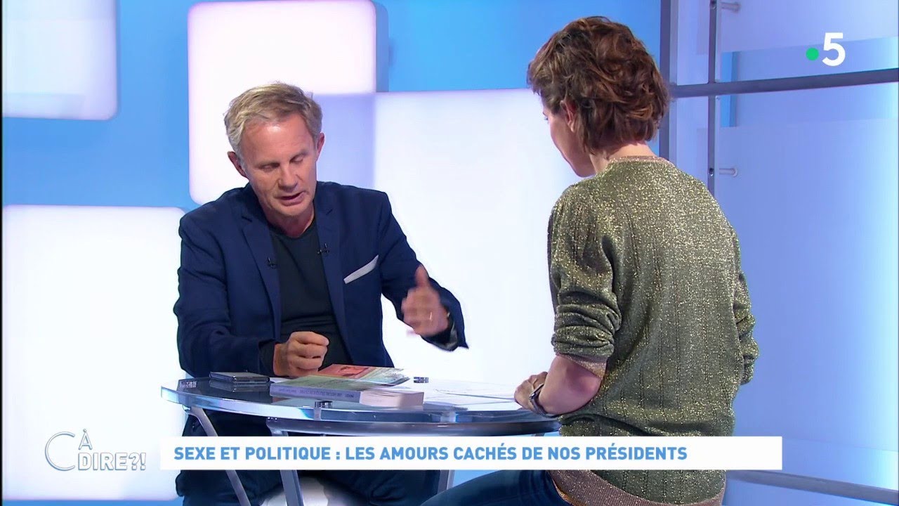 Sexe et politique : les amours cach&eacute;s de nos pr&eacute;sidents #cadire 25.10.2019