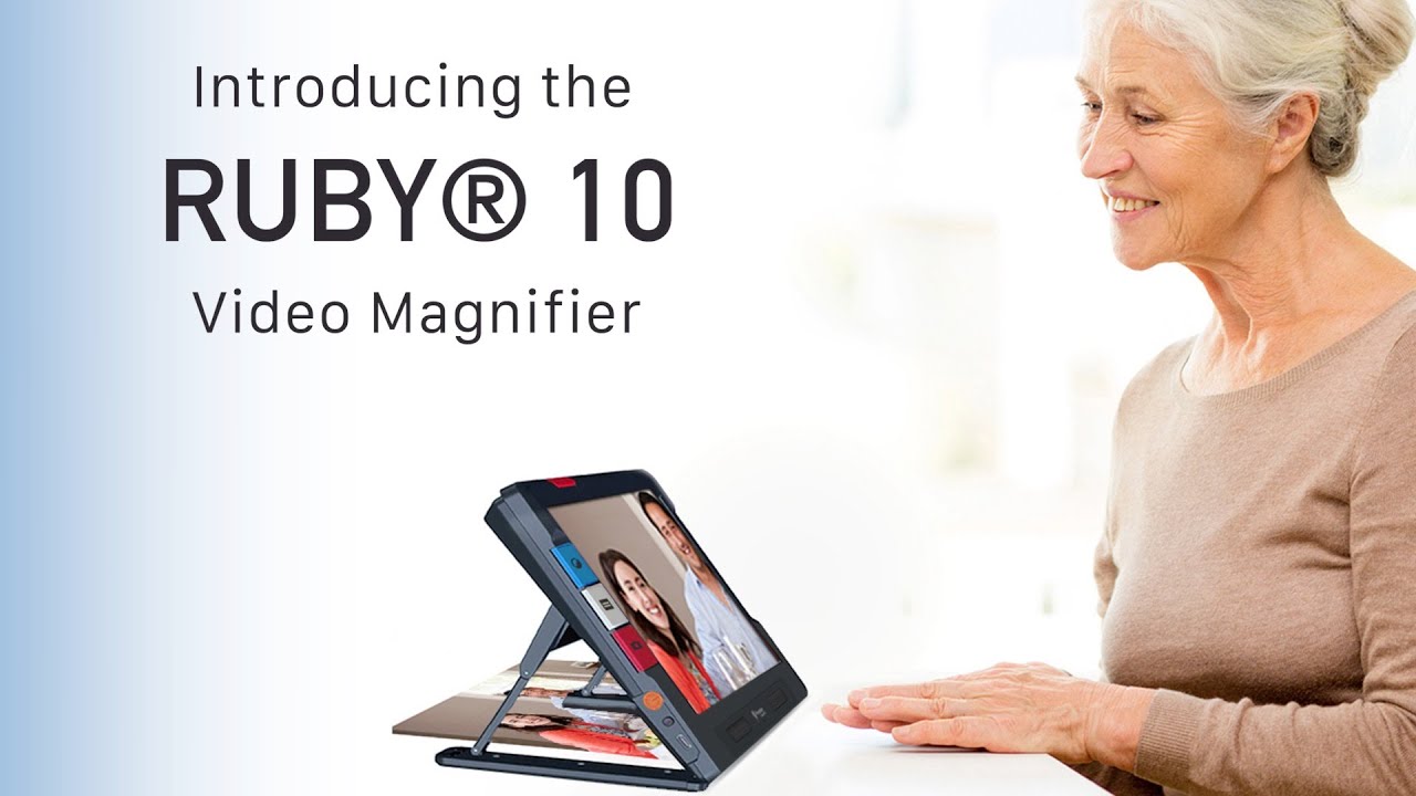 Introducing the all new Ruby 10 Video Magnifier: Overview