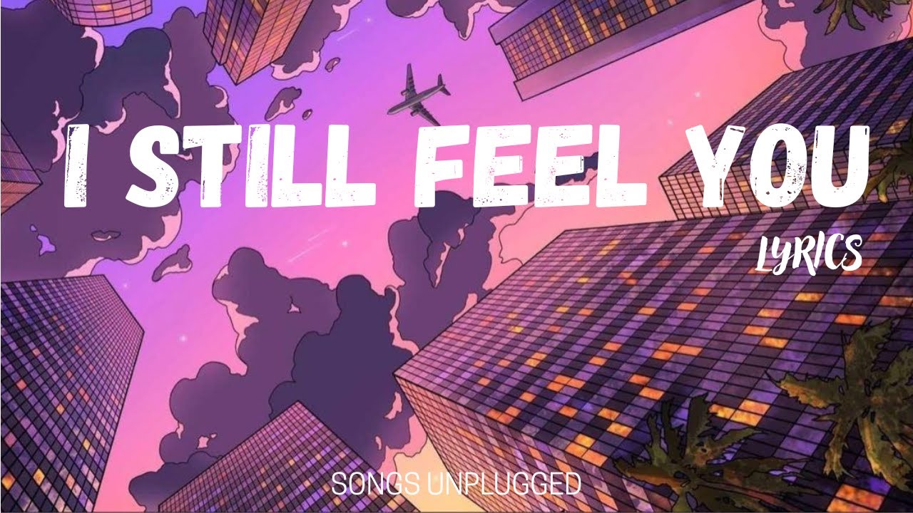 I Still Feel You 💔 | Heartbreaking Love Song (Lyrics Video)