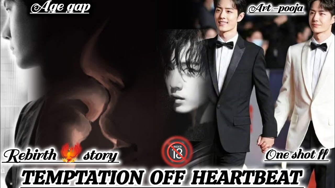 ONESHOT//TEMPTATION OFF 🔞🔞 HEARTBEAT#wangxianfanfictionhindiexplaind #bl#wangxian#forcemarriage