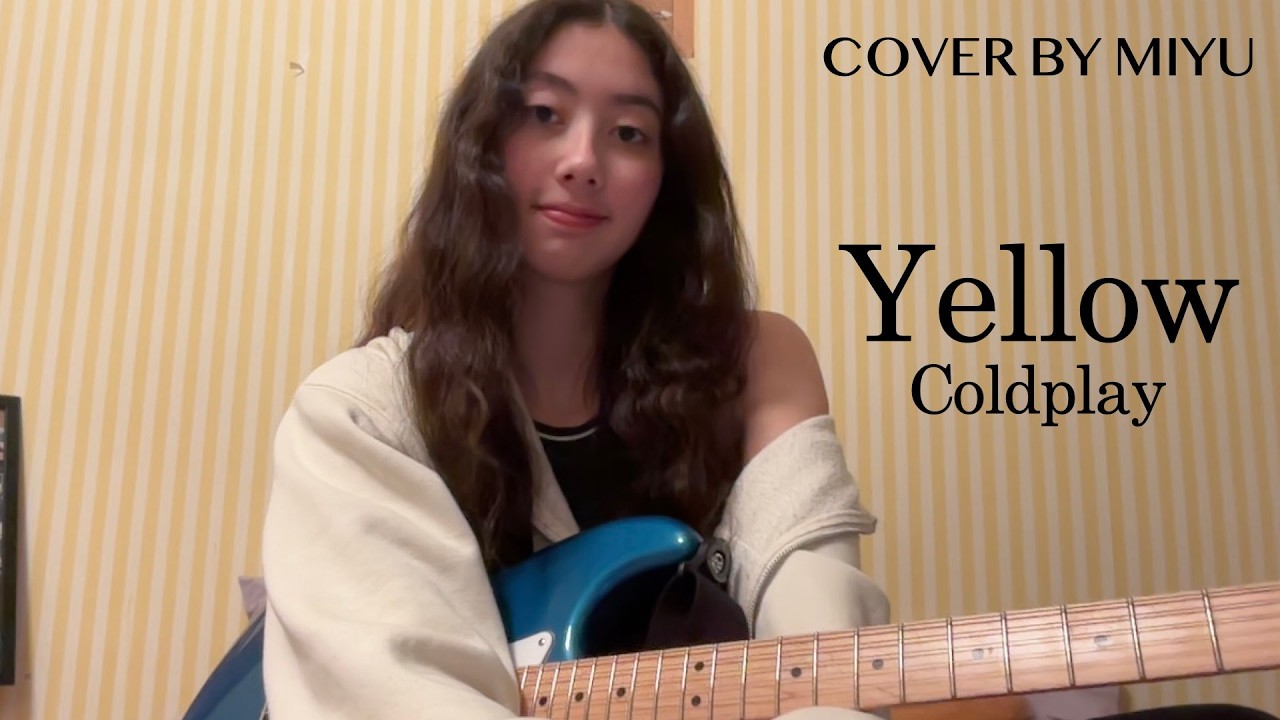 Yellow - Coldplay (Guitar Cover by Miyu)