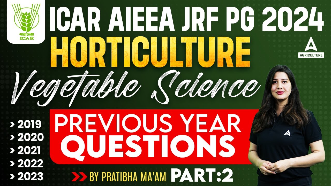 ICAR JRF Horticulture Previous Year Question Paper |ICAR AIEEA JRF PG Vegetable Science PYQ #2