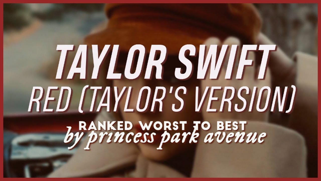Taylor Swift - Red (Taylor's Version) ❤️ Album Ranking