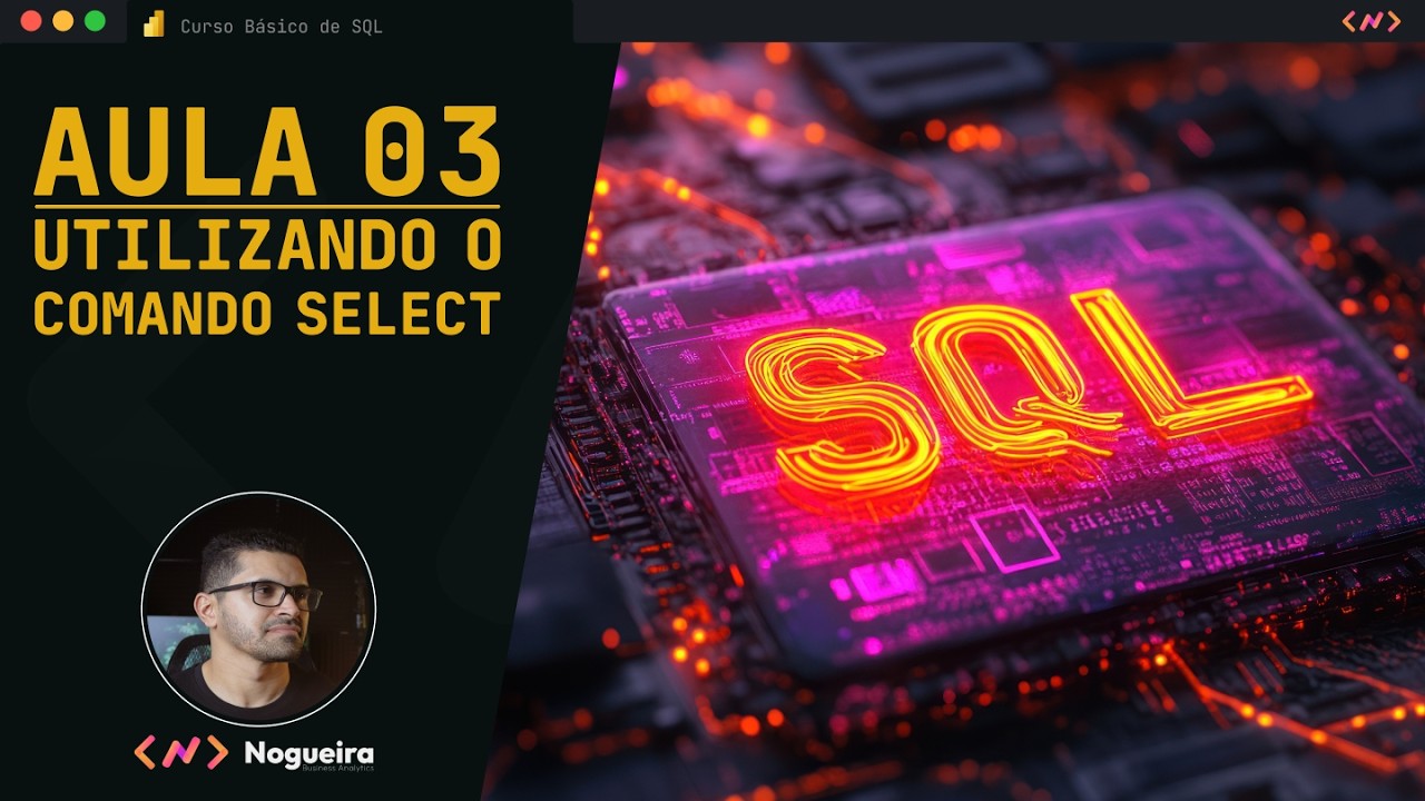 Curso Básico de SQL - Utilizando o comando SELECT