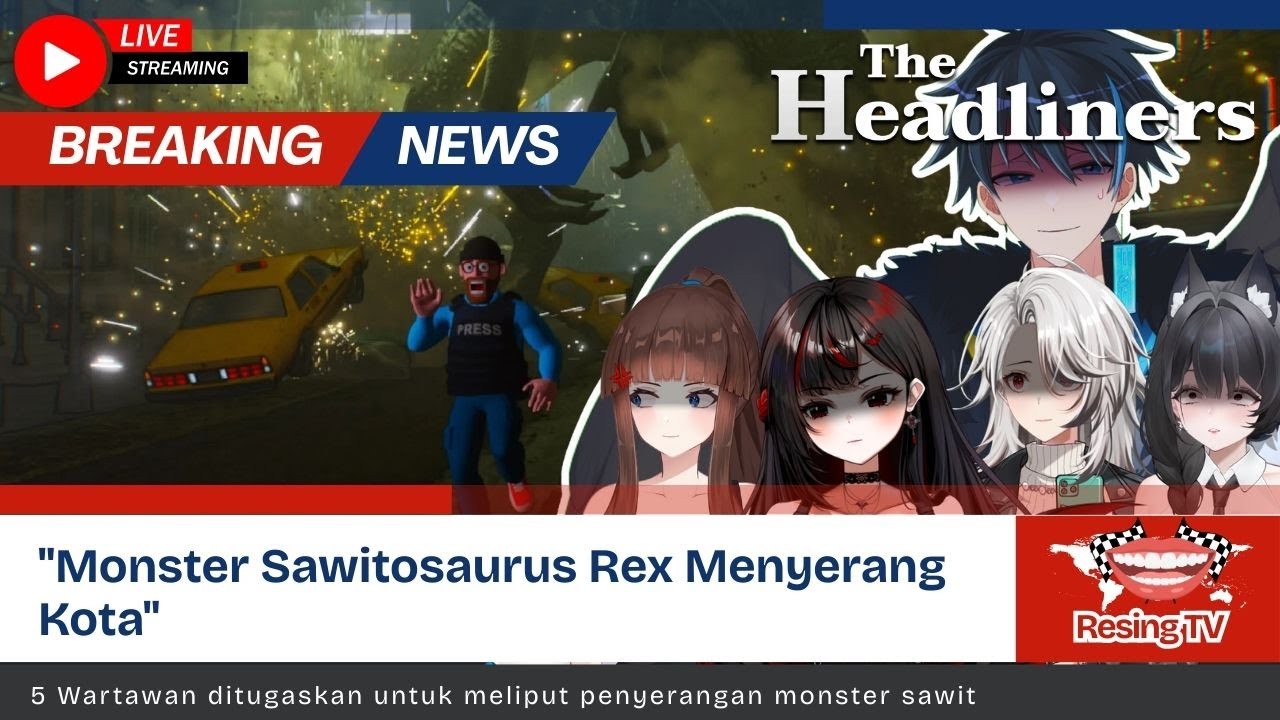 ResingTV Special Report: Kota Diserang Sawitosaurus Rex! | The Headliners (LIVE)